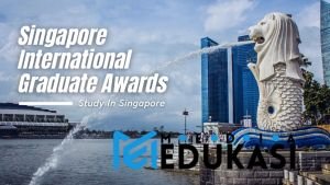 Cara Dapatkan Beasiswa Singapore International Graduate Award (SINGA) untuk Riset S3